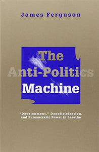 Anti-Politics Machine 