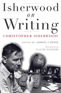 Isherwood on Writing 