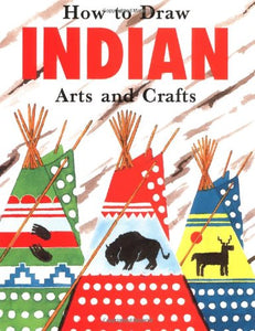 How to Draw Indian Arts & Crafts - Pbk 