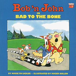 Bob 'n John, Bad to the Bone 