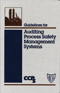 Guidelines for Auditing Process Safety Management Systems 