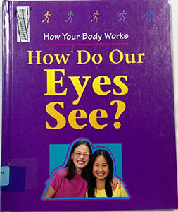 How Do Our Eyes See? 