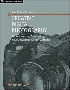 Amphoto's Guide to Creative Digital Photography 