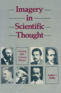 Imagery in Scientific Thought Creating 20th-Century Physics 