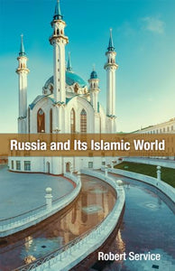 Russia and Its Islamic World 