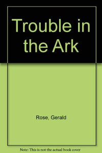 Trouble in the Ark 