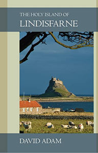 The Holy Island of Lindisfarne 