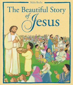 The Beautiful Story of Jesus 