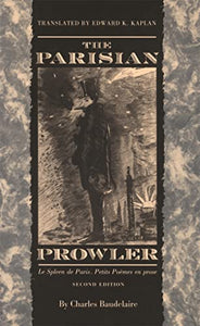 The Parisian Prowler  Le Spleen de Paris: Petits Poemes en Prose 