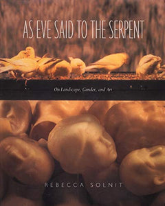 As Eve Said to the Serpent 