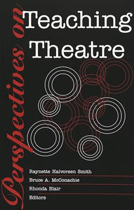 Perspectives on Teaching Theatre 