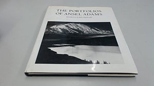 The Portfolios of Ansel Adams 