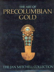 Art of Pre-Colombian Gold 