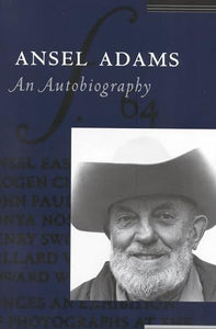 Ansel Adams: An Autobiography 