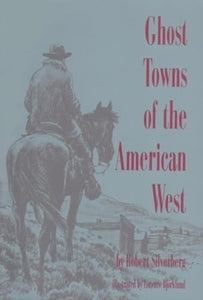 Ghost Towns of the American West 