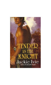 Tender is the Knight 