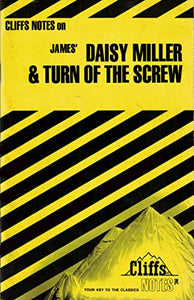 Notes on James' Daisy Miller and Turn of the Screw 