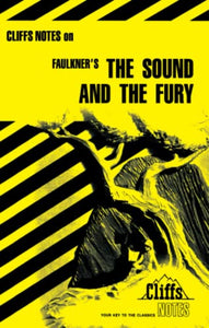 CliffsNotes on Faulkner's The Sound and the Fury 