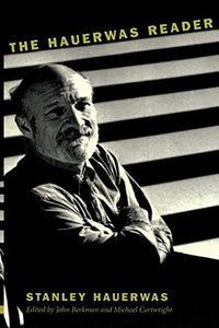 The Hauerwas Reader 