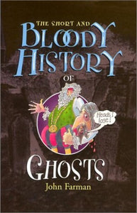 The Short and Bloody History of Ghosts 