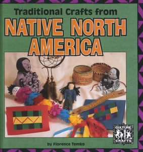 Traditional Crafts Native North America 