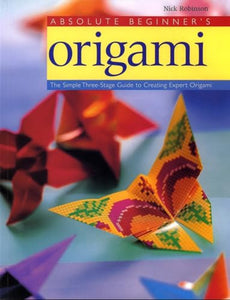 Absolute Beginner's Origami 