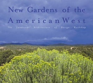 New Gardens of the American West 