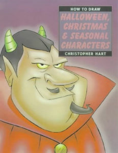 How to Draw Halloween, Christmas and Seasonal Characters 