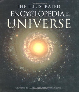 The Illustrated Encyclopedia of the Universe 