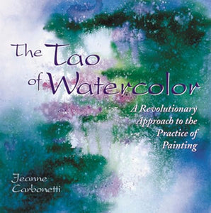 The Tao of Watercolor 