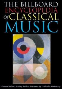 The Billboard Encyclopedia of Classical Music 