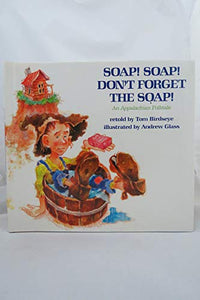 Soap! Soap! Don't Forget the Soap! 