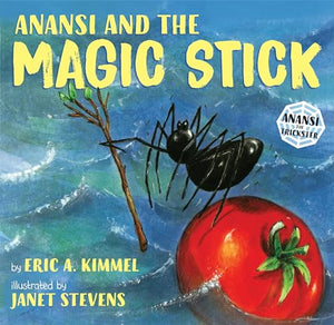 Anansi and the Magic Stick 