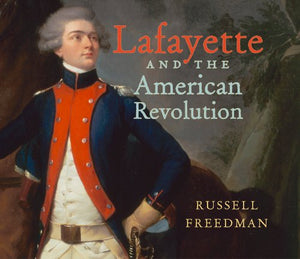 Lafayette and the American Revolution 