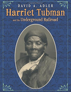 Harriet Tubman and the Underground Railroad 