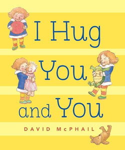 I Hug You and You 