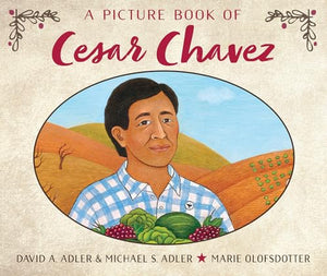 A Picture Book of Cesar Chavez 