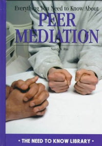 Everything You Need to Know about Peer Mediation 