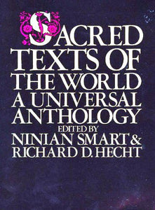 Sacred Texts of the World: A Universal Anthology 