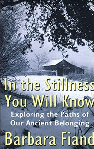 In the Stillness You Will Know 