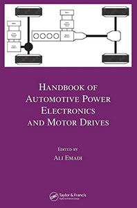 Handbook of Automotive Power Electronics and Motor Drives 