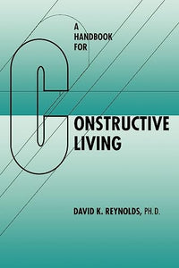 A Handbook for Constructive Living 