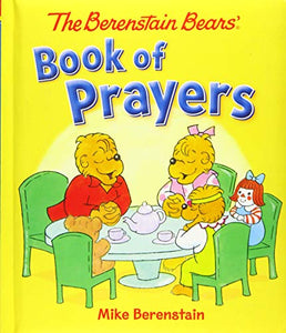 The Berenstain Bears Book of Prayers 