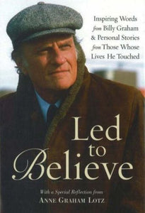 LED to Believe by Billy Graham 