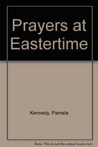 Prayers at Eastertime 