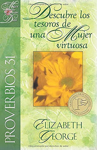 Proverbios 31 Descubre Los Tesoros de Una Mujer Virtuosa 