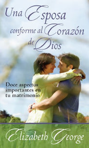 Una Esposa Conforme Al Coraz�n de Dios 