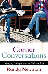 Corner Conversations – Engaging Dialogues About God and Life 