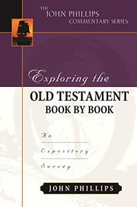 Exploring the Old Testament Book by Book – An Expository Survey 