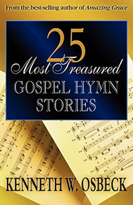 25 Most Treasured Gospel Hymn Stories 